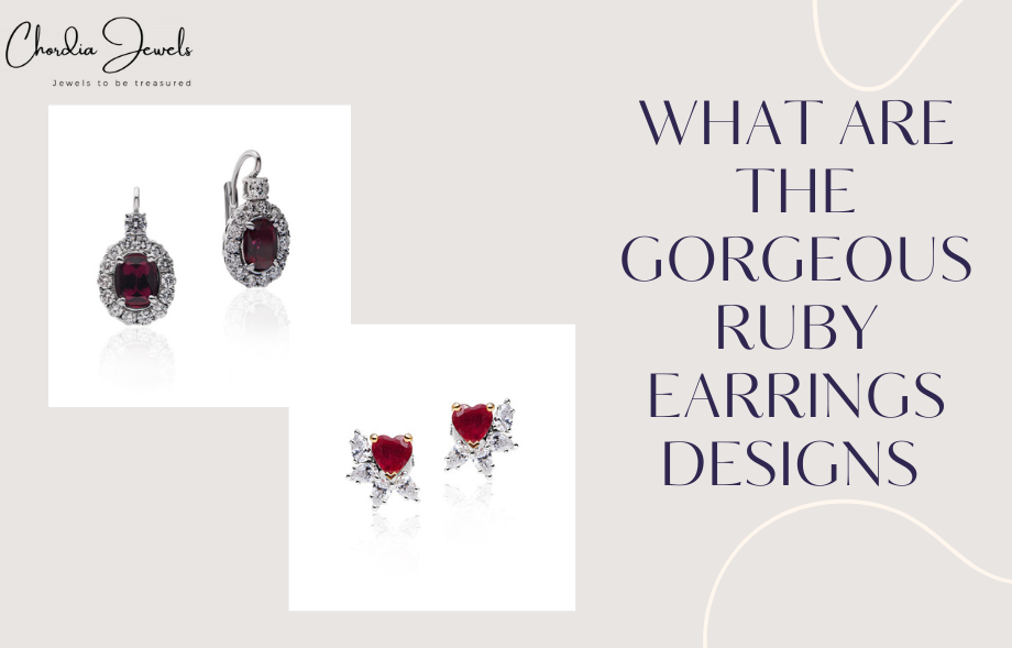 What are the Gorgeous Ruby Earrings Designs – Chordia Jewels