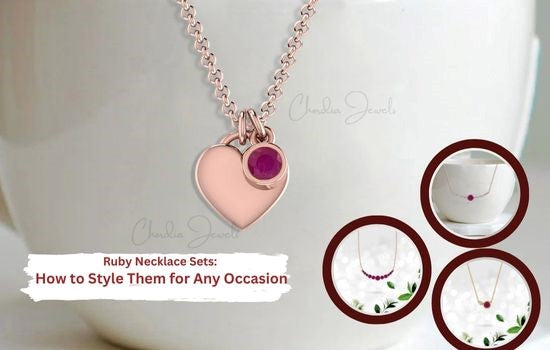 Ruby Necklace Sets: How to Style Them for Any Occasion